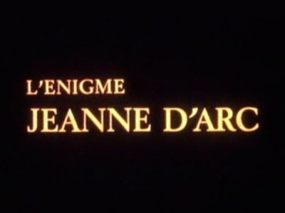 L’énigme Jeanne d’Arc